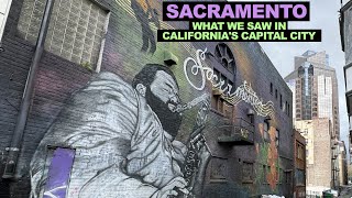 SURPRISING Sacramento: What We Saw In California’s Capital City