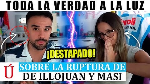 🔴VERDADERA RAZÓN de LA RUPTURA de IlloJuan y Masi la INFIDELIDAD que aparece en redes y no es