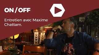 On/Off - Entretien avec Maxime Chattam