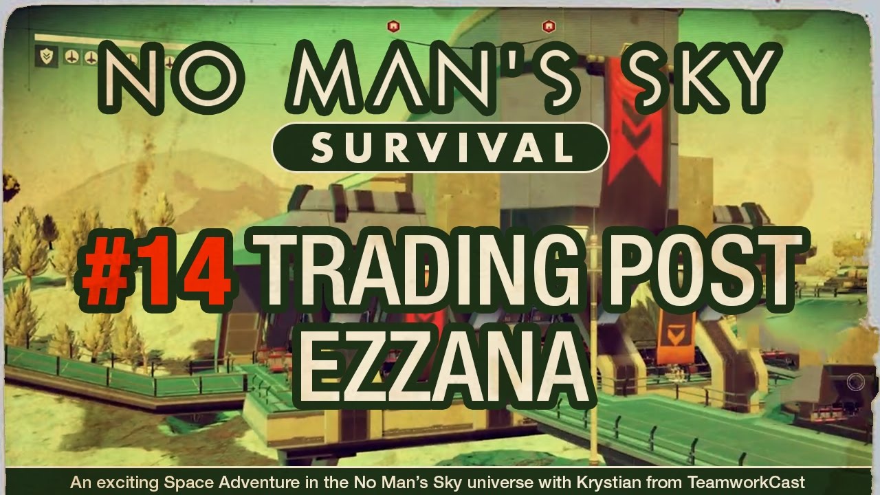 Trading Post Ezzana - No Man's Sky Survival #14 - YouTube