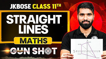 JKBOSE Class 11th Maths | Straight Lines | ONE-SHOT | Gun Shot | JKBOSE Wallah