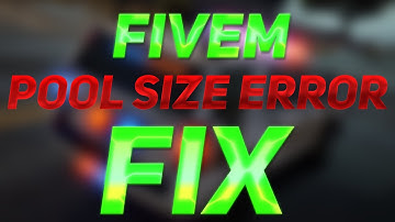 POOL SIZE ERROR FIX (FIVEM)
