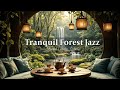 Tranquil Forest Jazz 🍵 | Serene Teahouse with Waterfall View – Relax Your Mind in Nature's Embrace