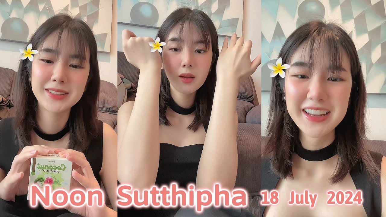 🔴LIVE ย้อนหลัง Nitta Noon Sutthipha น้องนุ่น สุทธิภา  18 07 2024