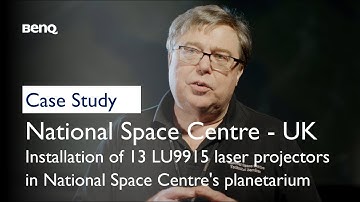 BenQ Success Story - National Space Centre [UK]
