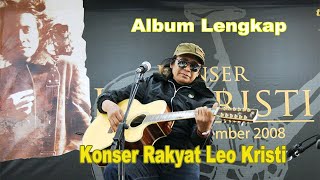 Album Lengkap Konser Rakyat Leo Kristi