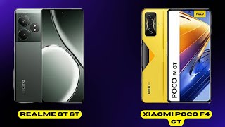 Realme GT 6T vs Xiaomi Poco F4 GT