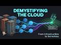 Demystifying the Cloud