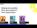 Making Accessibility More Accessible for Your Organization - Bona K, Jill D, Miki B (Config 2022)