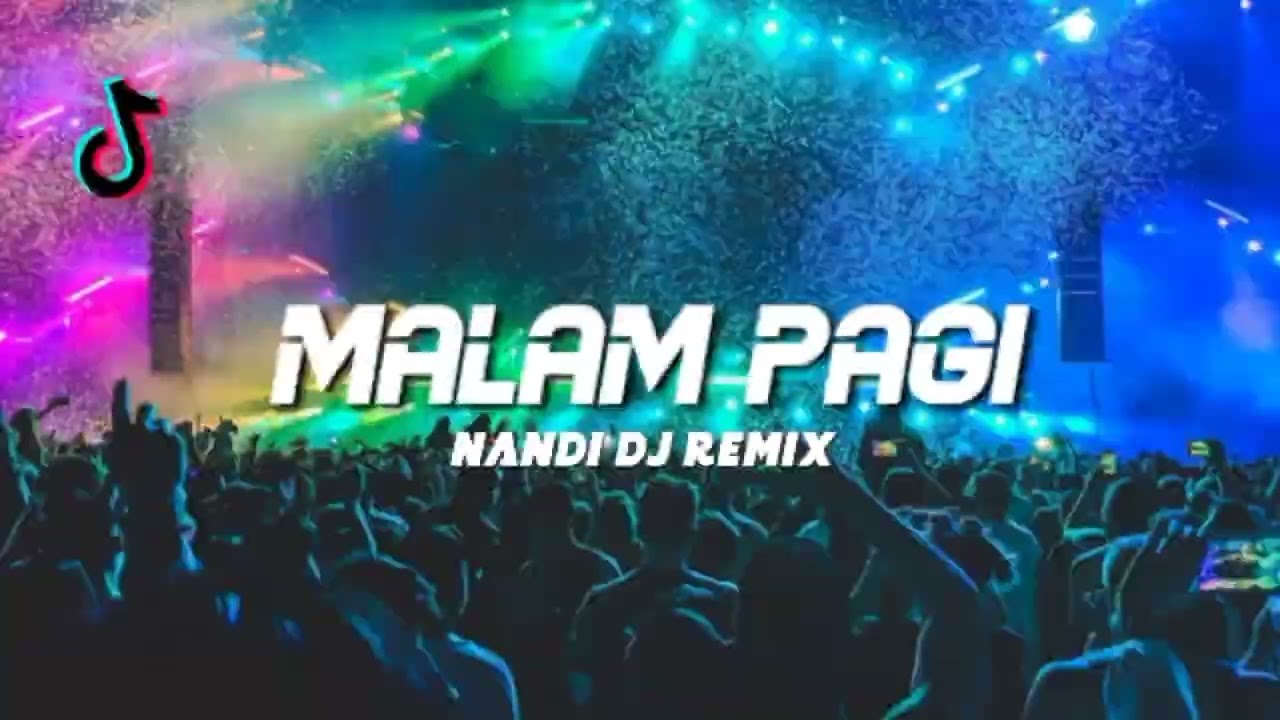 Nandi DJ - Malam Pagi ( New Remix )_New PRO !!