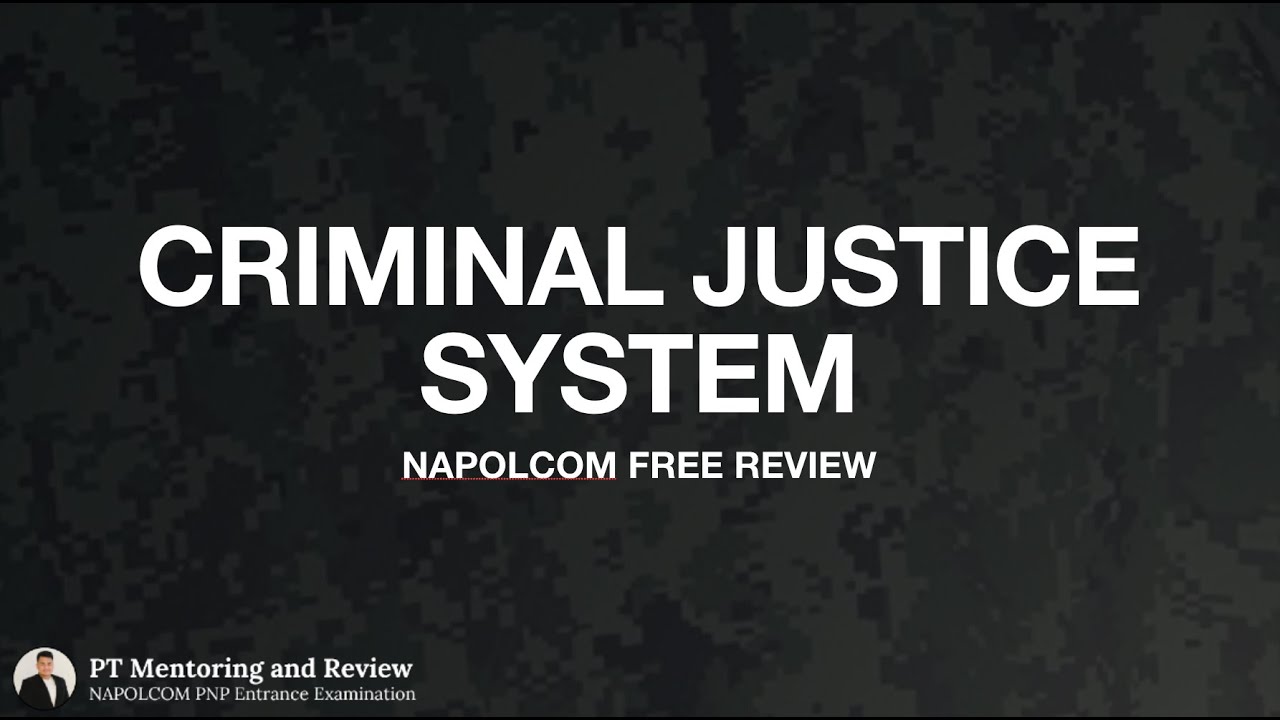 CRIMINAL JUSTICE SYSTEM - NAPOLCOM EXAM 2025 [FREE REVIEW] - YouTube