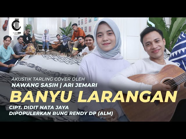 BANYU LARANGAN COVER | BUNG RENDY DP (ALM) | NAWANG SASIH Feat ARI JEMARI | SUARA KITA STUDIO class=