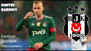 Dmitri Barinov ⚪⚫ Welcome To Beşiktaş Goals Skills Golleri Yetenekleri Баринов Дмитрий Loko Moskova