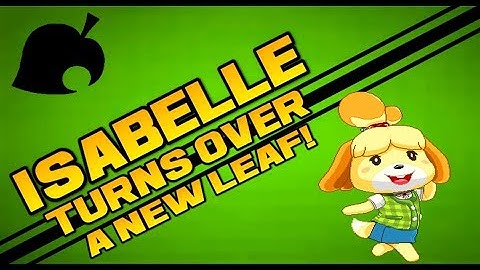 SSF2 Mod Trailers! - Isabelle Turns Over a New Leaf!