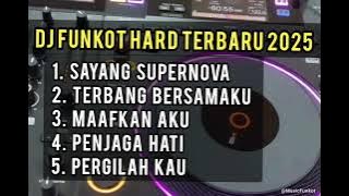 DJ Funkot SAYANG Supernova Funkot X Terbang Bersamaku X Maafkan Aku X Penjaga Hati X Pergilah Kau 