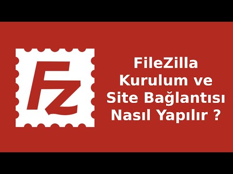 FileZilla Nedir, Nasıl Kullanılır, Ftp ve Site Bağlantısı Nasıl Yapılır ?