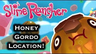 Honey Gordo Location! | SLIME RANCHER