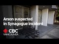 Jewish leaders express outrage over fire at Vancouver synagogue