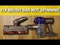 dyson brush bar not spinning v6 v7 v8 fixed in minutes