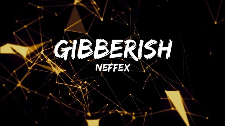 NEFFEX - Gibberish (Lyrics)