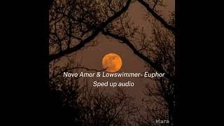 Novo Amor & Lowswimmer- Euphor (sped up audio)