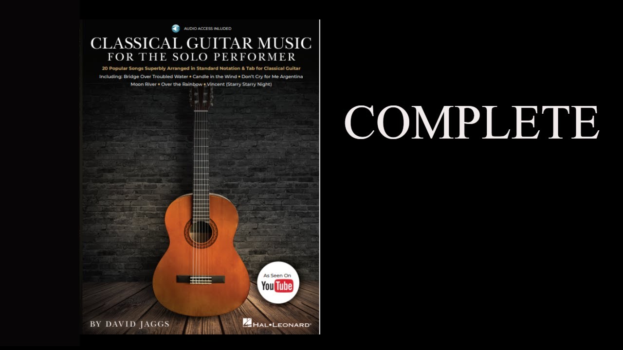 David Jaggs performs Classical Guitar Music for the Solo Performer,  complete. Publisher Hal Leonard.