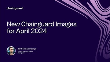New Chainguard Images in April 2024 | rstudio, Harbor, FFmpeg, Valkey, and more!