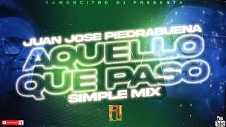 Juan Jose Piedrabuena - Aquello Que Paso (Ramoncitho Dj) Simple Mix