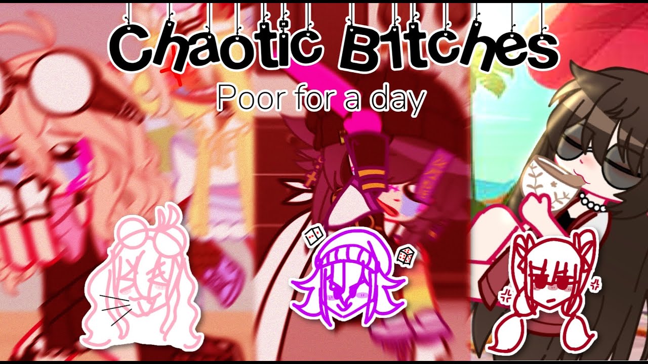 Chaotic B1tches poor for a day || Danganronpa V3