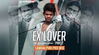 Ex Lover Part 2 Sambalpuri Dj Song Ft Josabanta Sagar DjSushanta ExLoverPart2JosabantaSagar