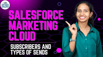 Subscribers and Types of Sends in Salesforce Marketing Cloud | SFMC Training | SFMC | CyberBrainer