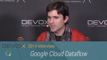 Devoxx 2014 Interviews: Google Cloud Dataflow