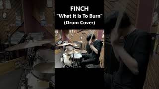 FINCH - What It Is To Burn (Drum Cover) #Shorts