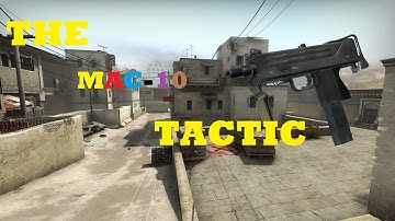 CS:GO - The MAC-10 Tactic