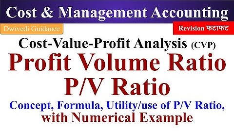 Profit Volume ratio cost and management accounting, Profit Volume ratio numerical, PV Ratio formula