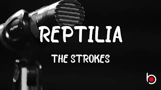 REPTILIA - THE STROKES (LYRICS)