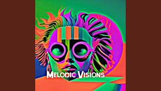 Melodic Visions