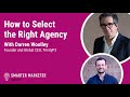 How to select the right agency with darren woolley  smarter marketer podcast