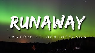 "Runaway" by Jantoje (feat. Beach Season)