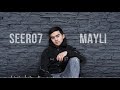 Seero7 - Mayli 2021 (Official Music Version) QIRMIZI LABLARING OLADI HAYOLIM