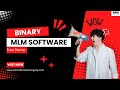 Binary mlm software | 🚀Binary mlm software Free Demo | Demo Video👨💻