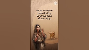 Đức Chúa Jêsus được cảm động bởi đức tin của người đàn bà Canaan | Hội Thánh của Đức Chúa Trời