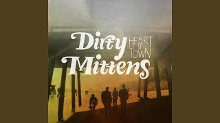 Video thumbnail of "Dirty Mittens - Arcadia"