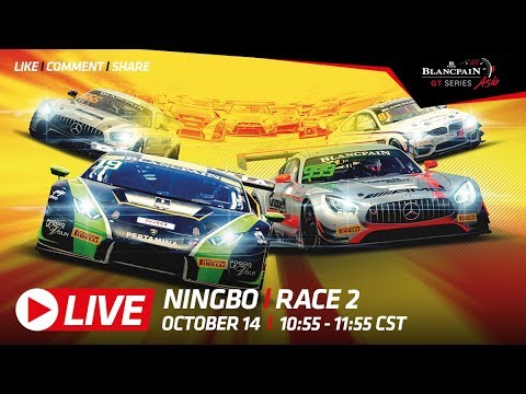 RACE 2  - Ningbo China - Blancpain GT Series Asia 2018