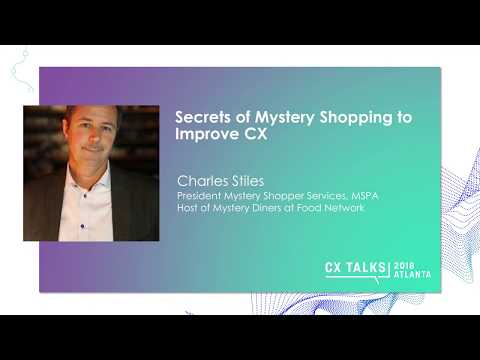 Secrets of Mystery Shopping to Improve CX -  Charles Stiles