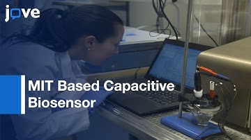 MIT Based Capacitive Biosensor for Detection of Biomarkers | Protocol Preview