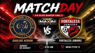 [Maxim Cup 2026] Gaulois Aerion Academy VS Fortaleza Juniors