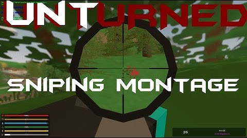 Unturned | SNIPING MONTAGE #1