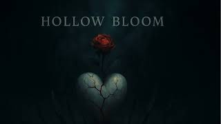 Hollow Bloom