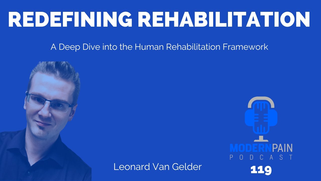 119: Redefining Rehabilitation A Deep Dive into the Human Rehabilitation Framework
